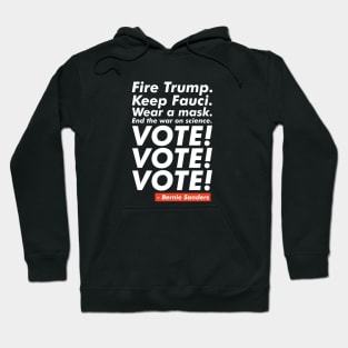 Fire Trump. Keep Fauci. VOTE! VOTE! VOTE! Hoodie